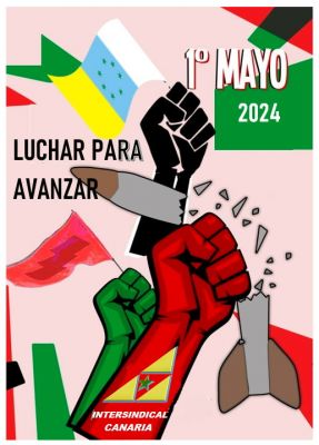 1 de mayo 2024: Luchar para avanzar 