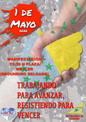 1º DE MAYO 2022. TRABAJANDO PARA AVANZAR, RESISTIENDO PARA VENCER